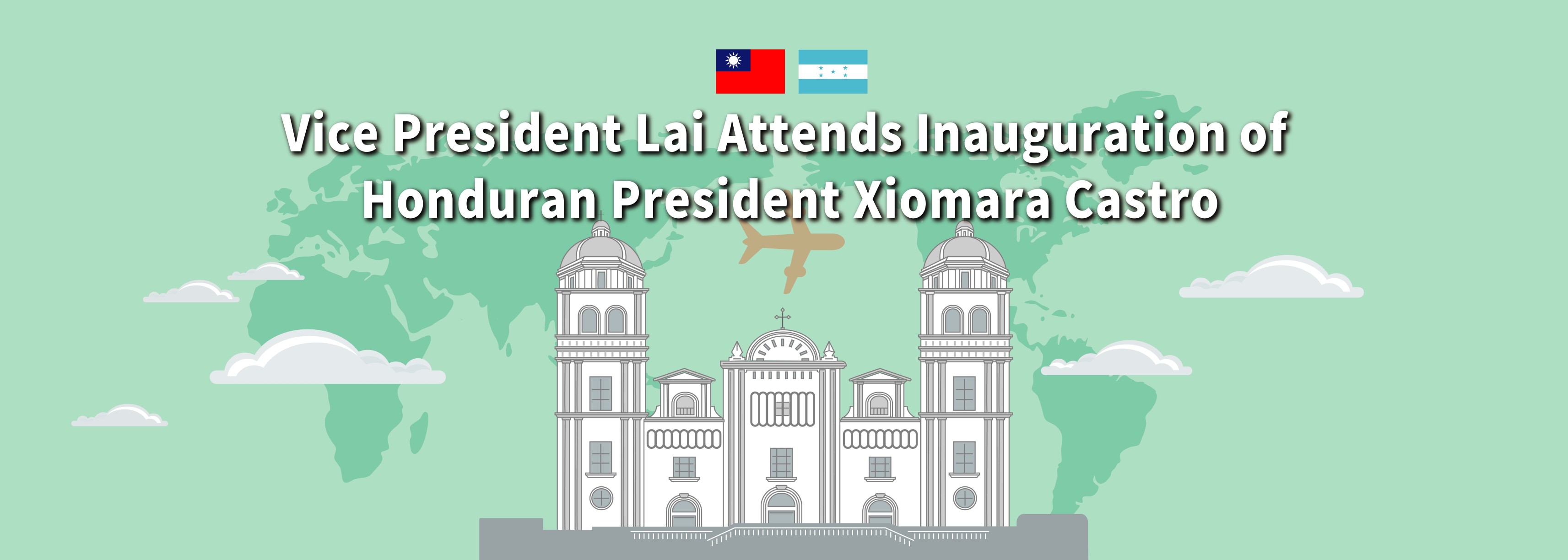 Vice President Lai Attends Inauguration of Honduran President Xiomara Castro