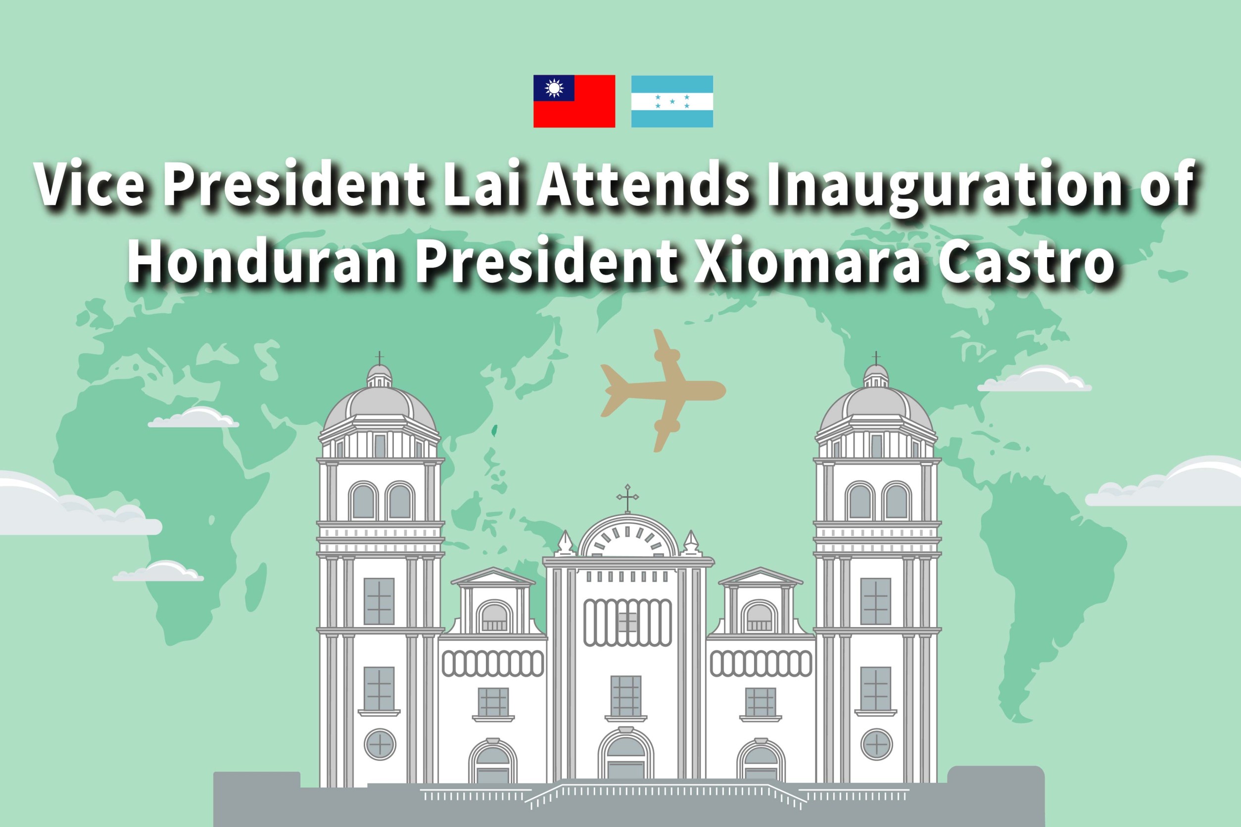 Vice President Lai Attends Inauguration of Honduran President Xiomara Castro