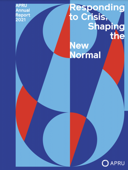 APRU Annual Report 2021: Responding to Crisis, Shaping the New Normal