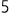 5